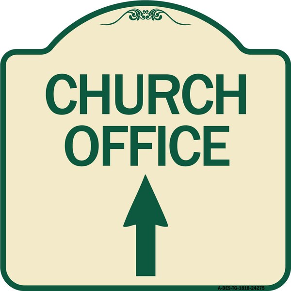 Church Office With Up Arrow Heavy-Gauge Aluminum Architectural Sign, 18" x 18", TG-1818-24275